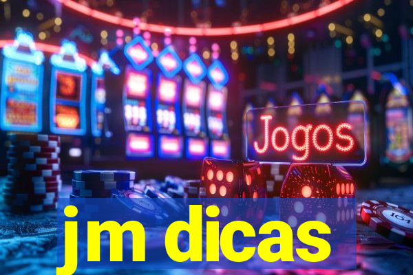 jm dicas